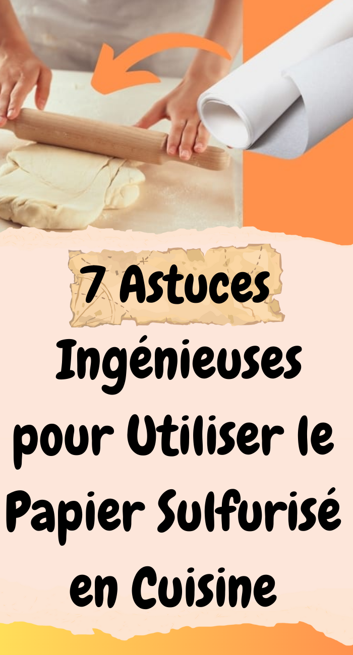 7 Astuces Ingénieuses pour Utiliser le Papier Sulfurisé en Cuisine