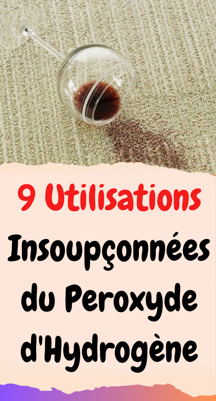 9 Utilisations Insoupçonnées du Peroxyde d'Hydrogène