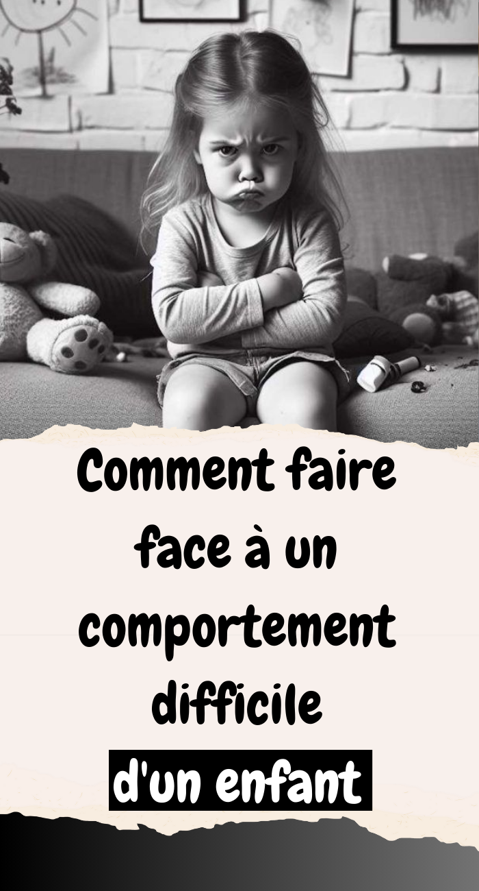 Comment faire face à un comportement difficile d'un enfant.