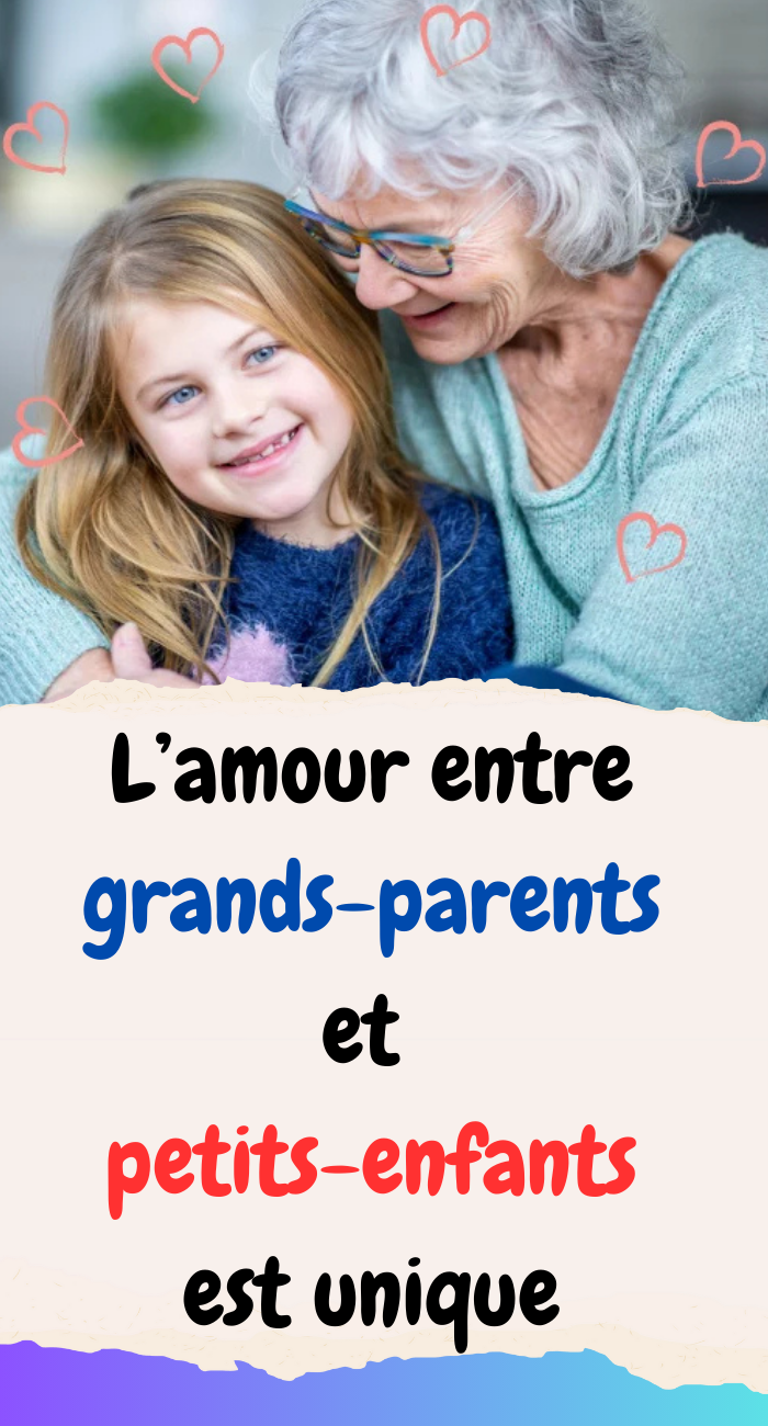 L’amour entre grands-parents et petits-enfants est unique