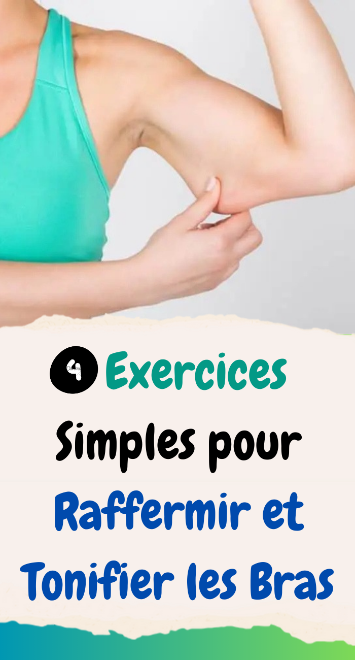 4 Exercices Simples pour Raffermir et Tonifier les Bras