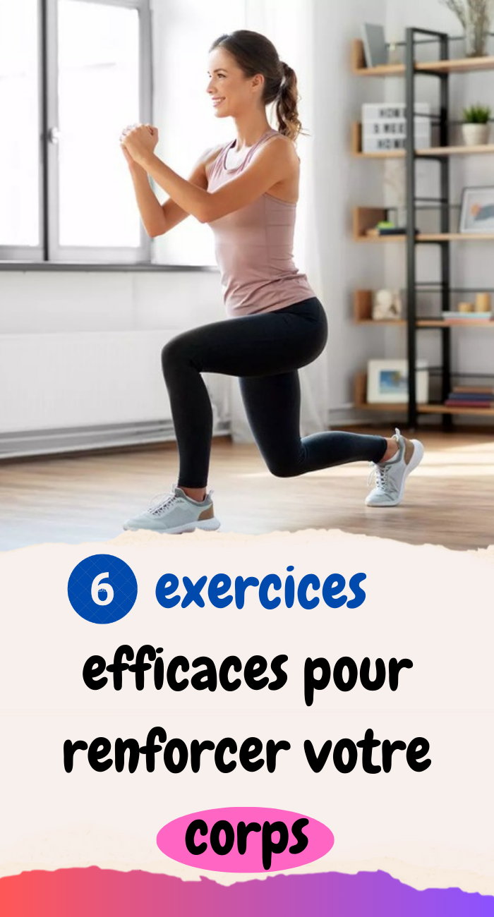 exercices efficaces pour renforcer votre corps