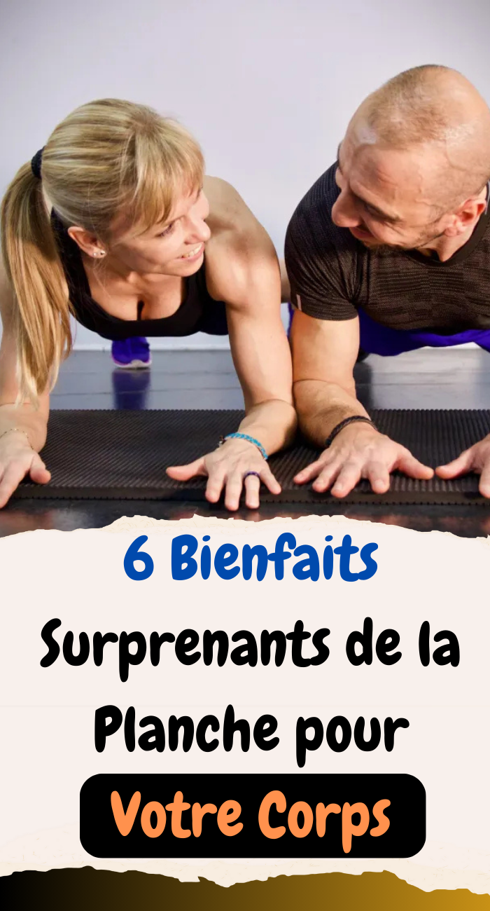 Les 6 Bienfaits Surprenants de la Planche pour Votre Corps