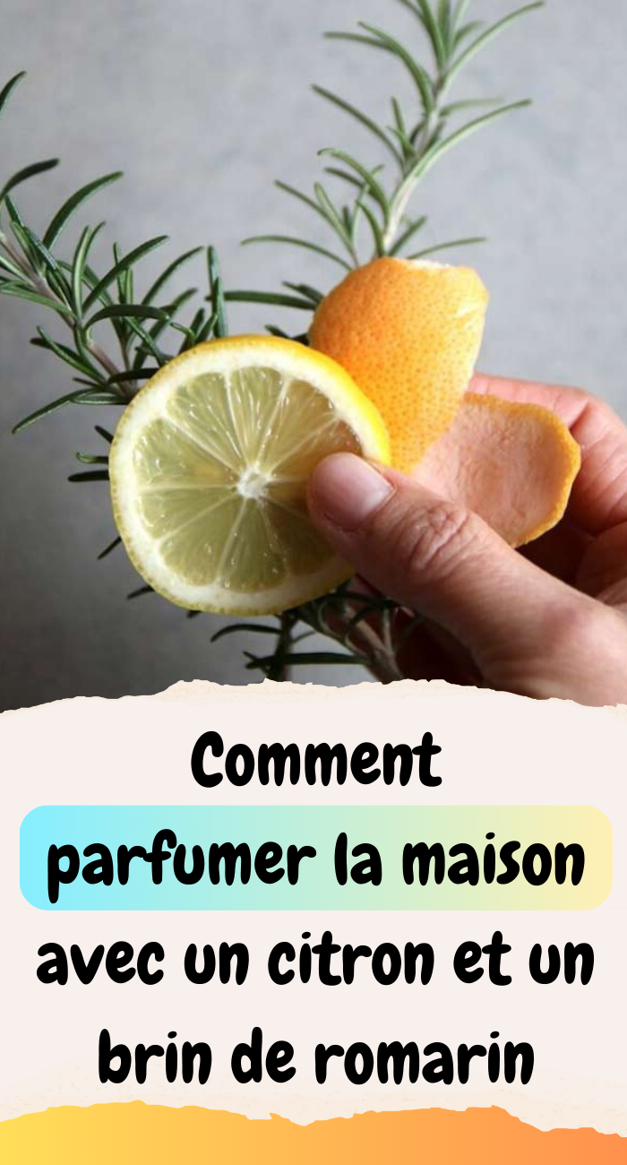 Découvrez comment parfumer la maison avec un citron et un brin de romarin.