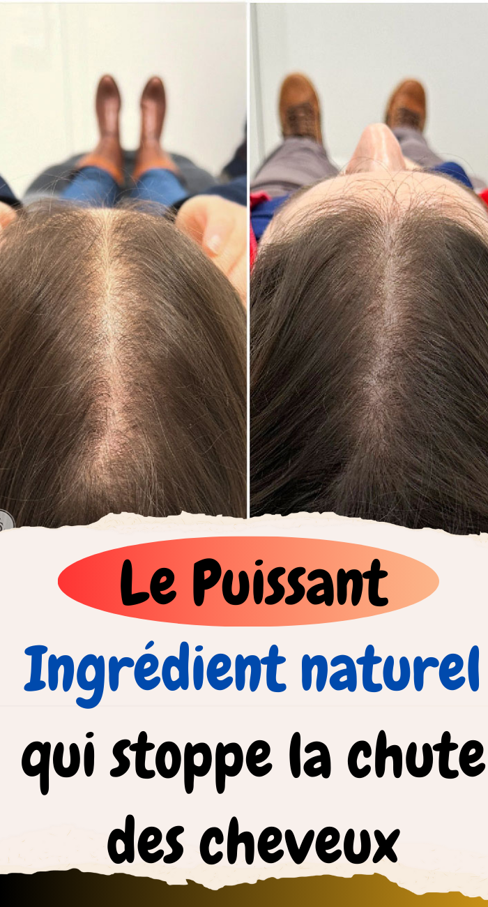 Le Puissant Ingrédient naturel qui stoppe la chute des cheveux et capable de fixer la couleur