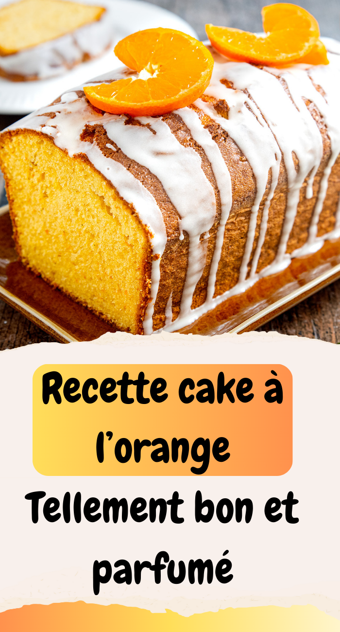 recette de cake à l'orange