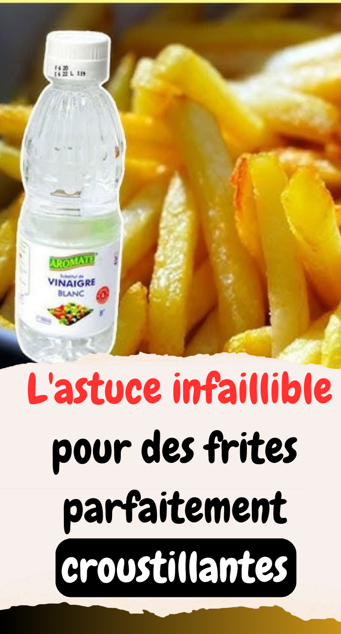 faire des frites croustillantes