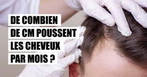 De combien de centimètres poussent les cheveux par mois ?