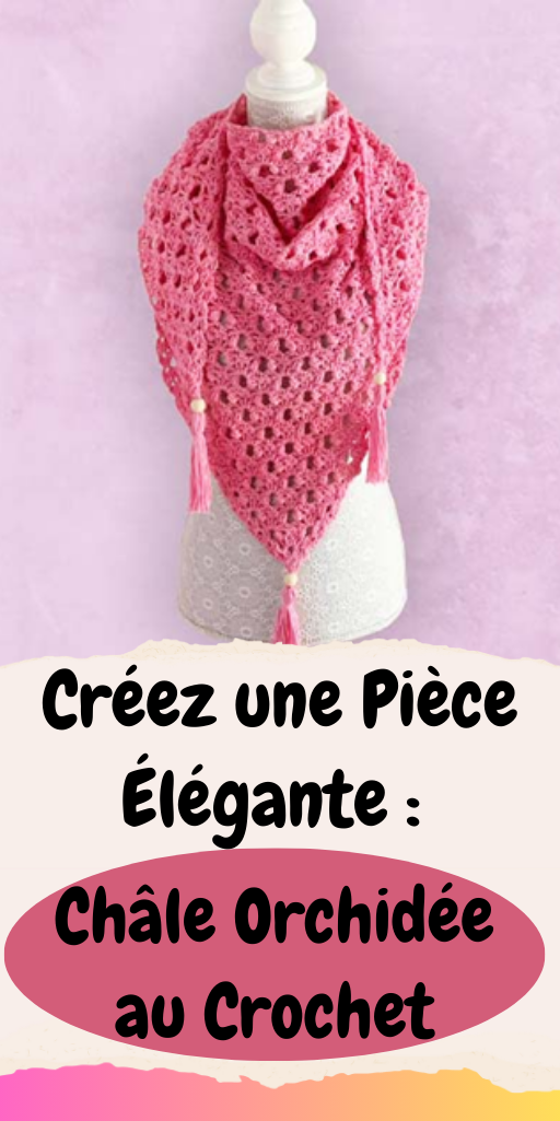 Châle Orchidée au Crochet