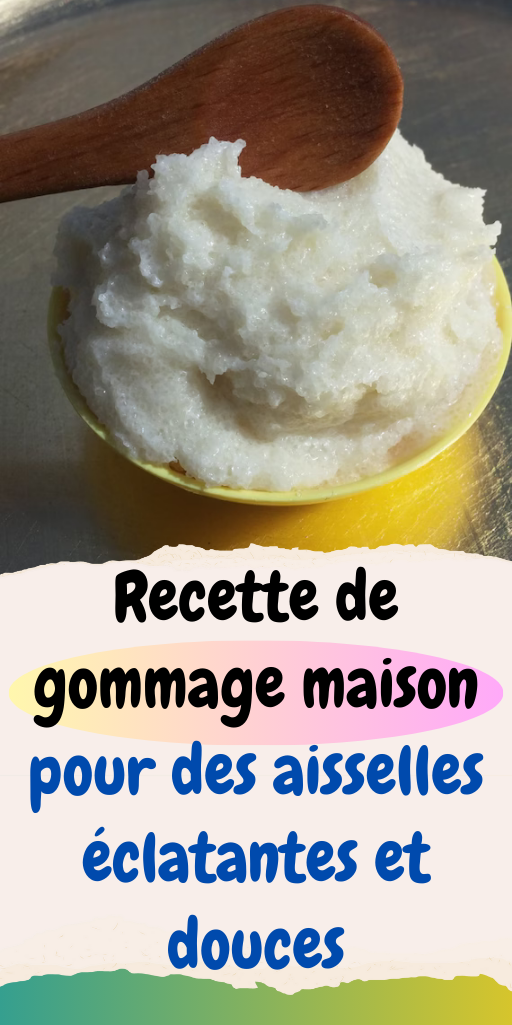 Recette de gommage maison pour des aisselles éclatantes